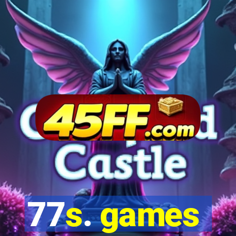 77s. games